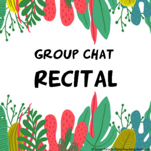 Ten Tips for a Successful Group Chat Piano Recital
